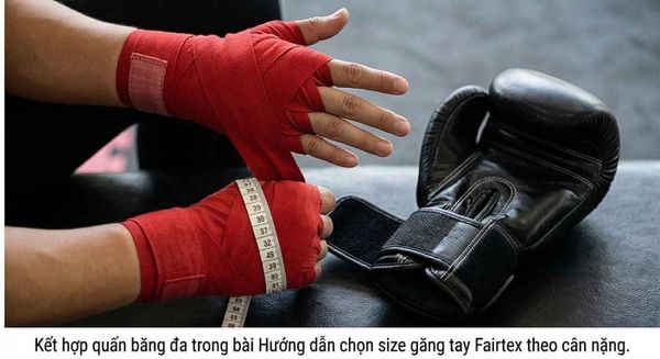 Hướng Dẫn Chọn Size Găng Tay Fairtex Theo Cân Nặng