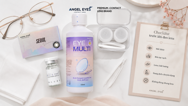 angel-eyes-checklist-truoc-khi-deo-kinh-ap-trong