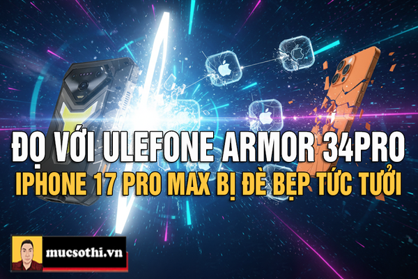 5 điểm tử huyệt của Apple khiến iPhone 17 Pro Max bị Ulefone Armor 34 Pro đè bẹp!