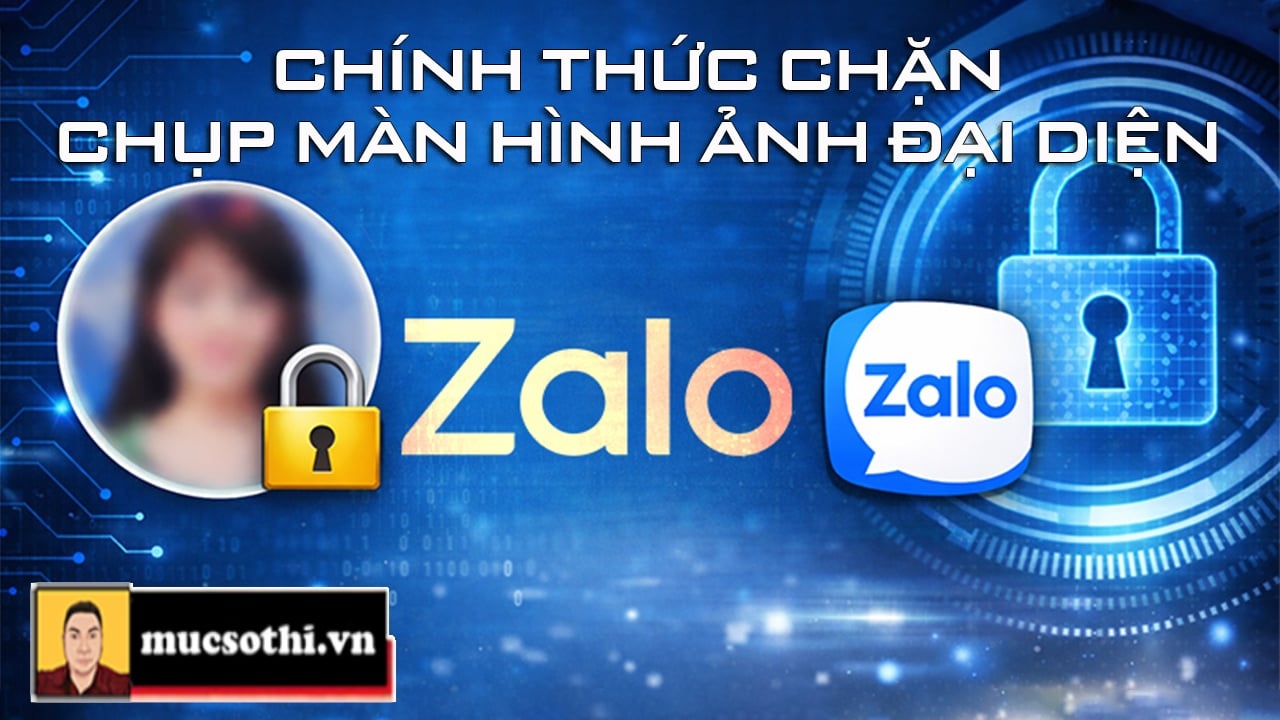 Mục sở thị biến căng từ Zalo khi chính thức phong toả ảnh đại diện không cho phép chụp màn hình - mucsothi.com.vn