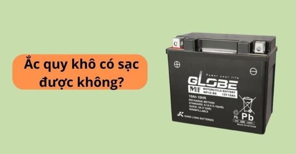 Bình ắc quy khô có sạc được không?