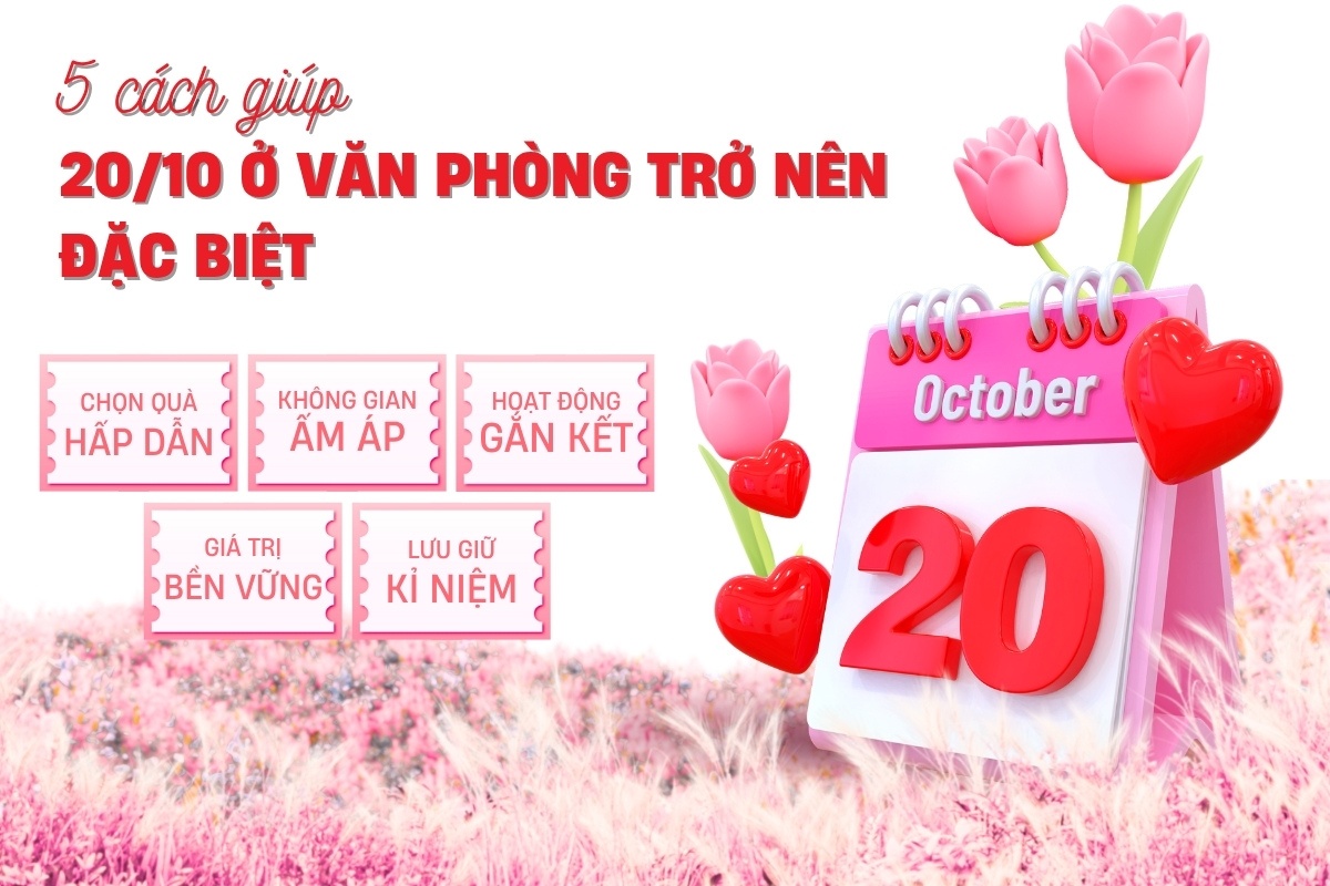 5 Cách Giúp 20/10 Ở Văn Phòng Trở Nên Đặc Biệt