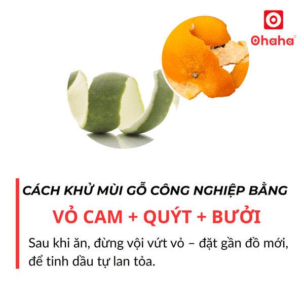 Cách khử mùi gỗ công nghiệp nhanh, hiệu quả tại nhà bằng vỏ cam/quýt/bưởi