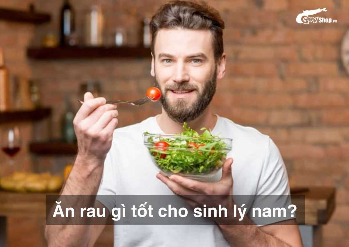 Ăn rau gì tốt cho sinh lý nam?