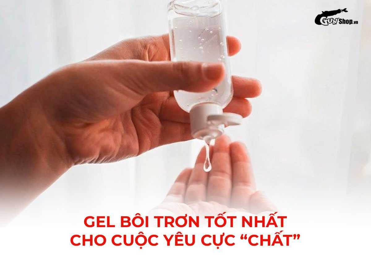Gel bôi trơn tốt nhất cho cuộc yêu cực chất, tham khảo ngay!