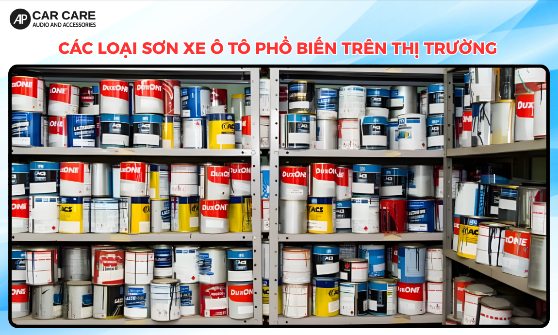 các loại sơn xe ô tô phổ biến trên thị trường
