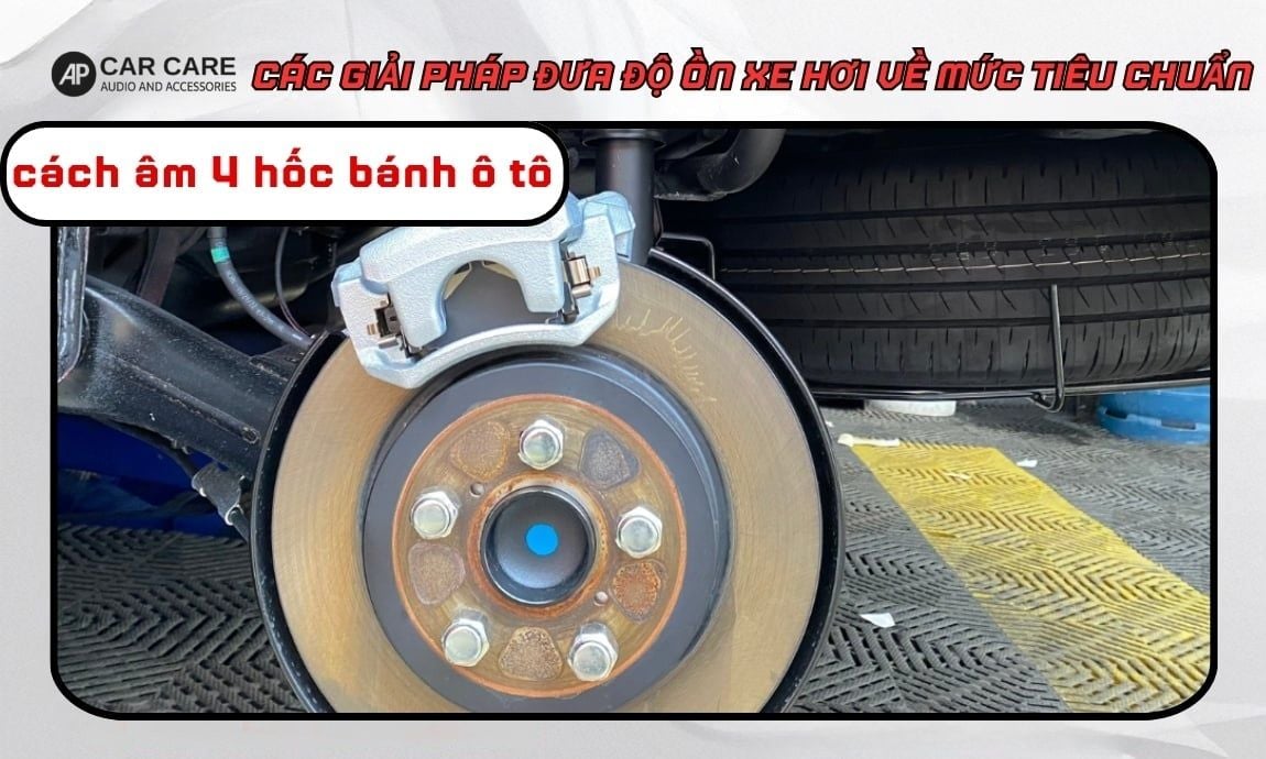 Cách xử lý khi tiếng ồn từ bánh xe ô tô