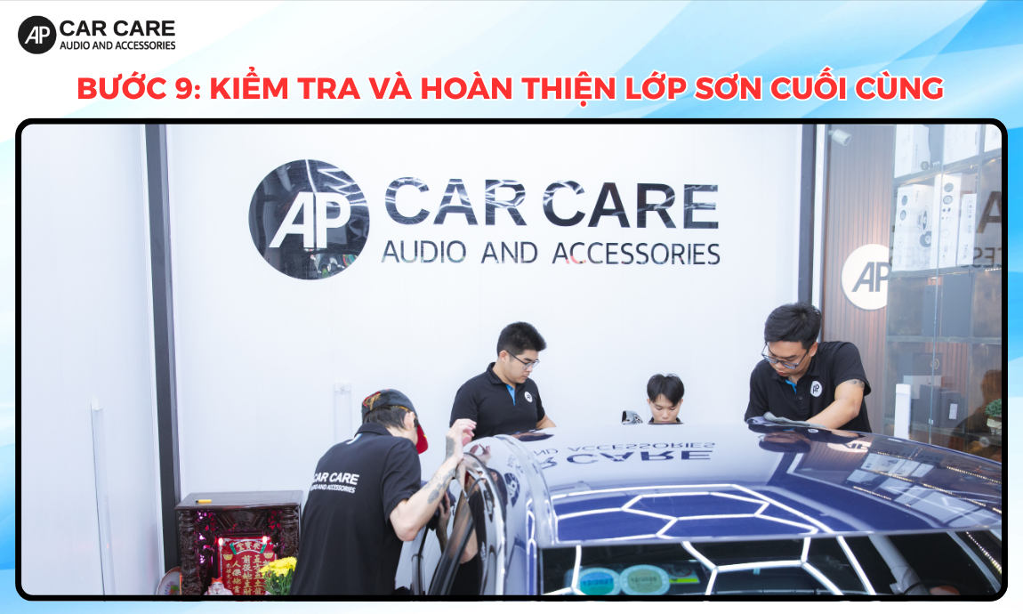kiểm tra và hoàn thiện lớp sơn cuối cùng