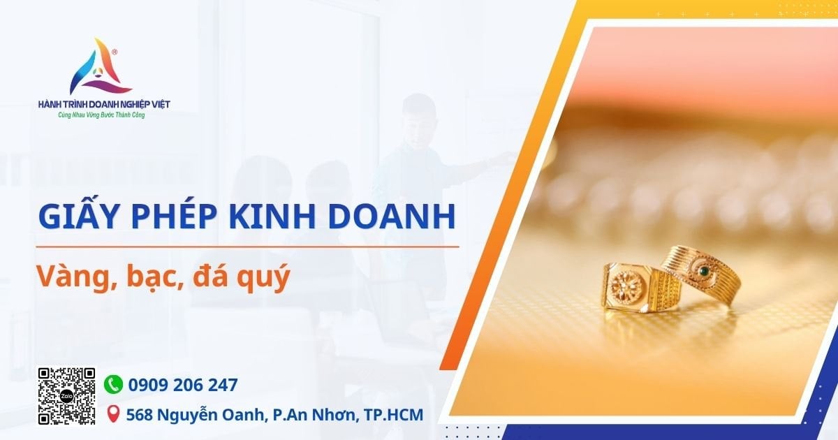 Dịch vụ xin giấy phép kinh doanh vàng bạc đá quý trọn gói uy tín
