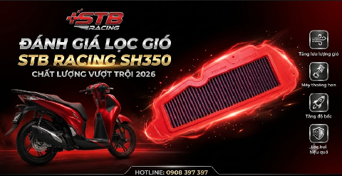 Đánh Giá Lọc Gió STB Racing SH350 Chất Lượng Vượt Trội 2026