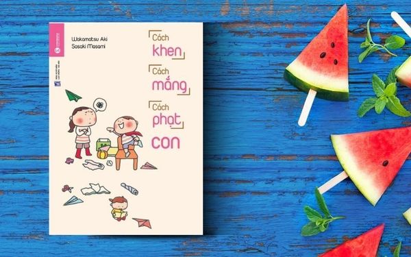 Sách nuôi dạy con: Cách Khen Cách Mắng Cách Phạt Con - nhanvan.vn