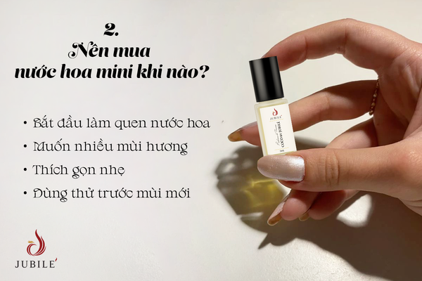 nen-mua-nuoc-hoa-mini-khi-nao