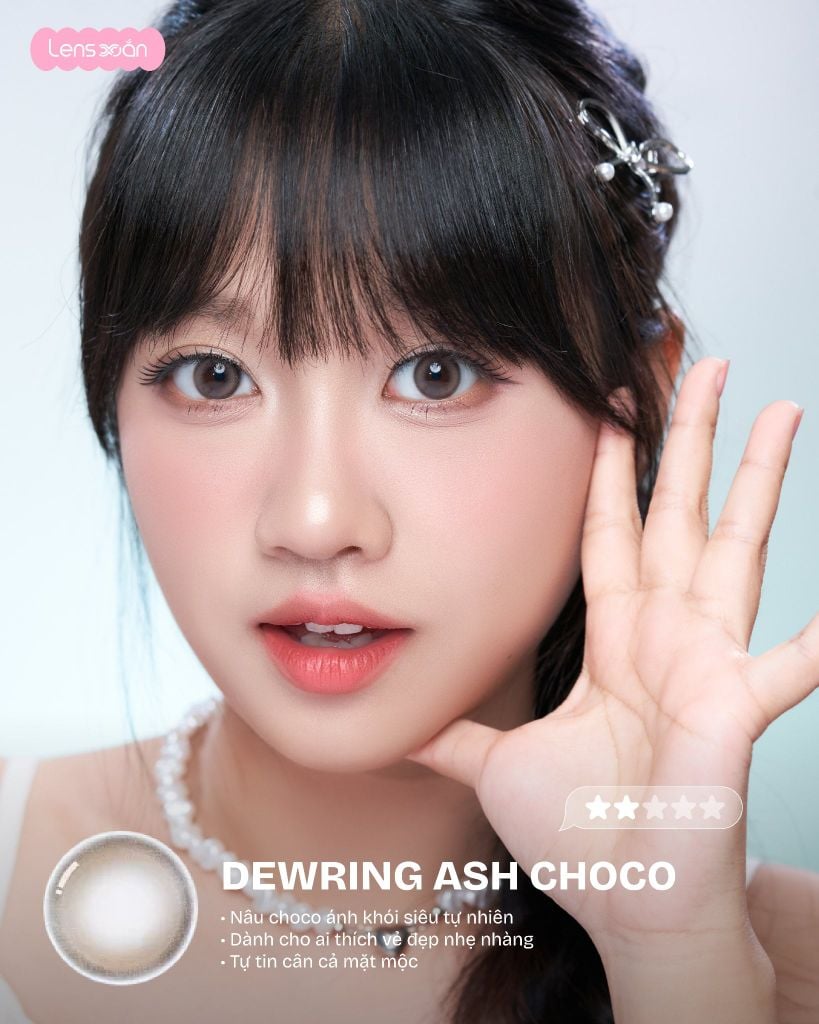 Dewring Ash Choco Olens lens nâu choco ánh khói tự nhiên