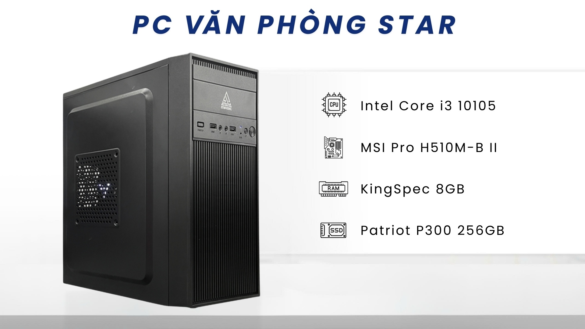 Top 8 cấu hình PC văn phòng dưới 10 triệu tốt nhất - PC Văn Phòng STAR | Intel I3 10105