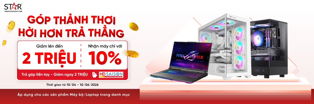 Mua thảnh thơi – Trả góp Laptop/Máy bộ giảm đến 2.000.000đ