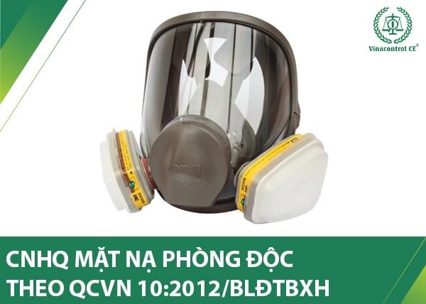 chứng nhận hợp quy mặt nạ phòng độc là yêu cầu bắt buộc