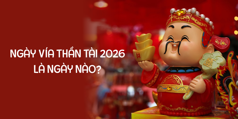 Nguồn gốc sâu xa và ý nghĩa nhân văn của ngày vía Thần Tài