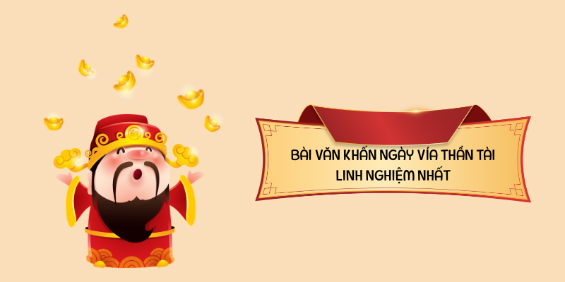 Chuẩn bị mâm cúng Thần Tài thế nào chu toàn và thành kính?