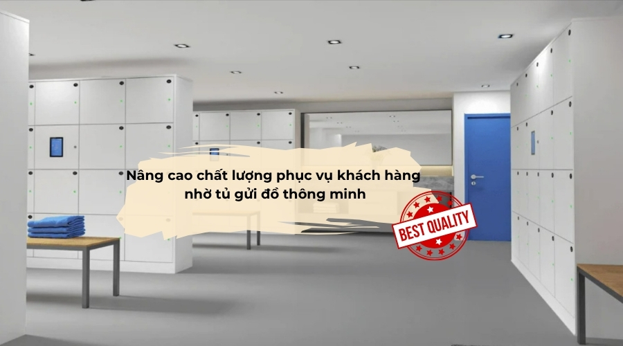 nâng cao chất lượng dịch vụ khách hàng nhờ tủ gửi đồ thông minh