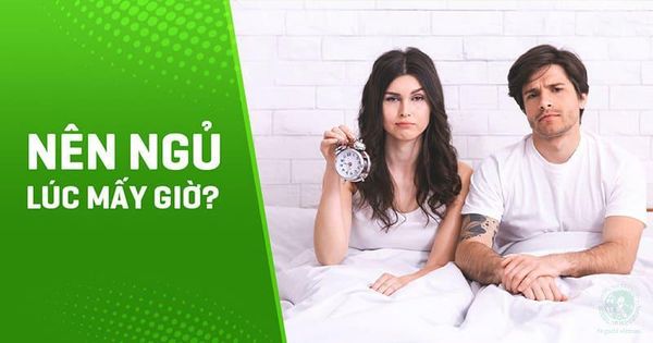 nên đi ngủ lúc mấy giờ là tốt