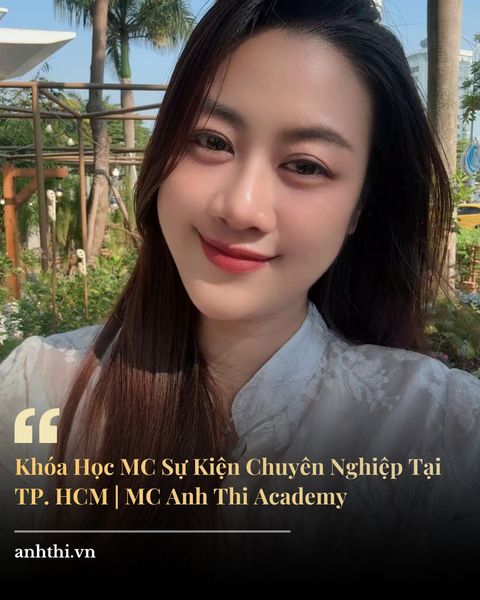 Tại sao học viên tại TP. HCM lựa chọn khóa học Online của MC Anh Thi?