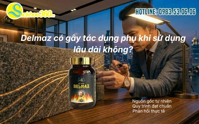 Delmaz có gây tác dụng phụ khi sử dụng lâu dài không?