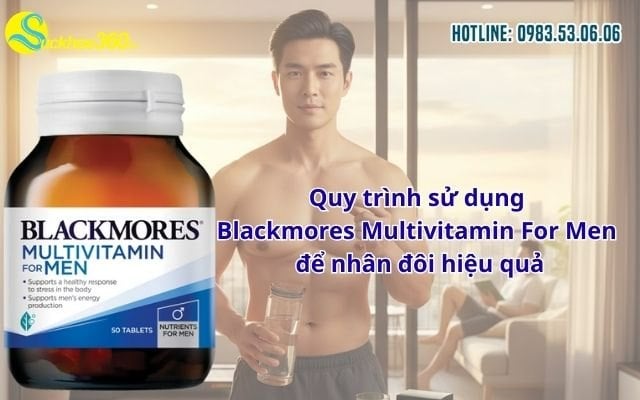 Quy trình sử dụng Blackmores Multivitamin For Men để nhân đôi hiệu quả