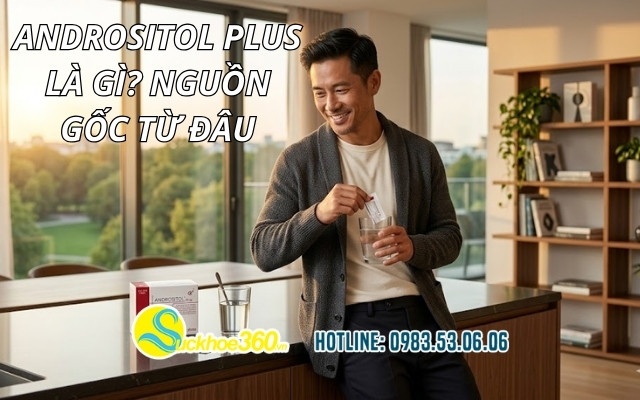 Andrositol Plus là gì? Nguồn gốc từ đâu
