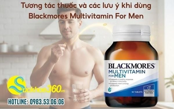 Tương tác thuốc và các lưu ý khi dùng Blackmores Multivitamin For Men