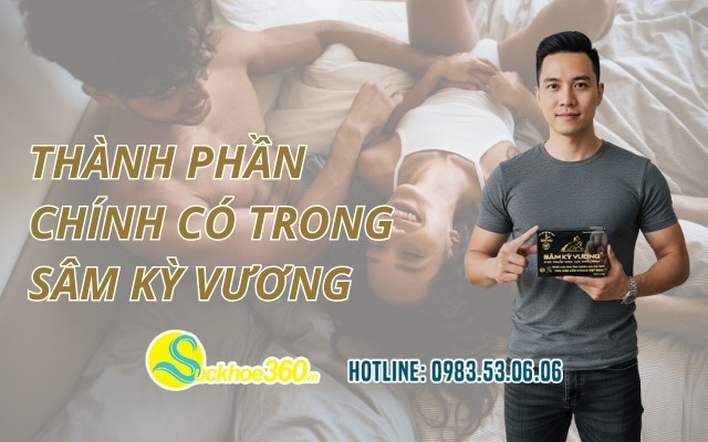 Thành phần chính có trong Sâm Kỳ Vương