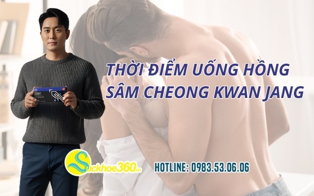 Thời điểm uống Hồng Sâm Cheong Kwan Jang
