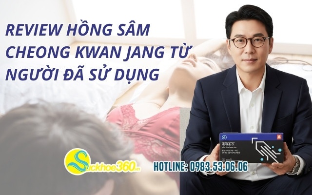 Review Hồng Sâm Cheong Kwan Jang từ người đã sử dụng