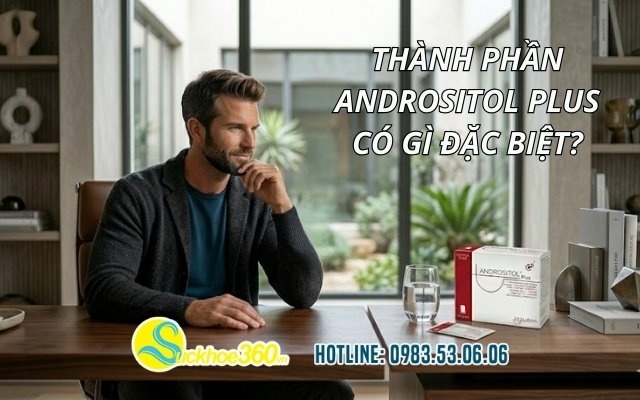 Thành phần Andrositol Plus có gì đặc biệt?
