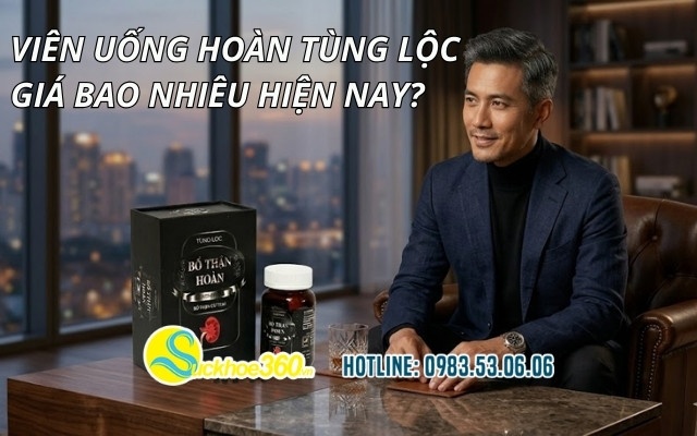 Viên uống Hoàn Tùng Lộc giá bao nhiêu hiện nay?