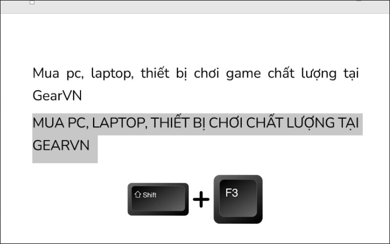 Nhấn tổ hợp phím Shift + F3 để chuyển đổi nhanh kiểu chữ