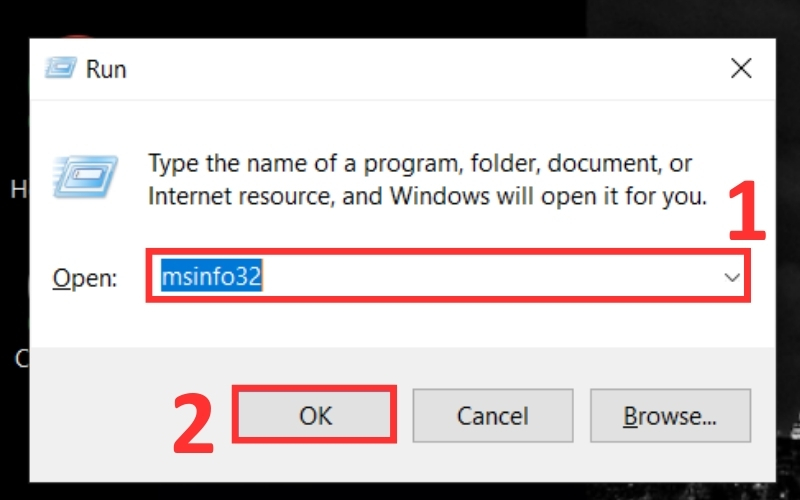 Gõ msinfo32 vào hộp thoại Run và nhấn OK