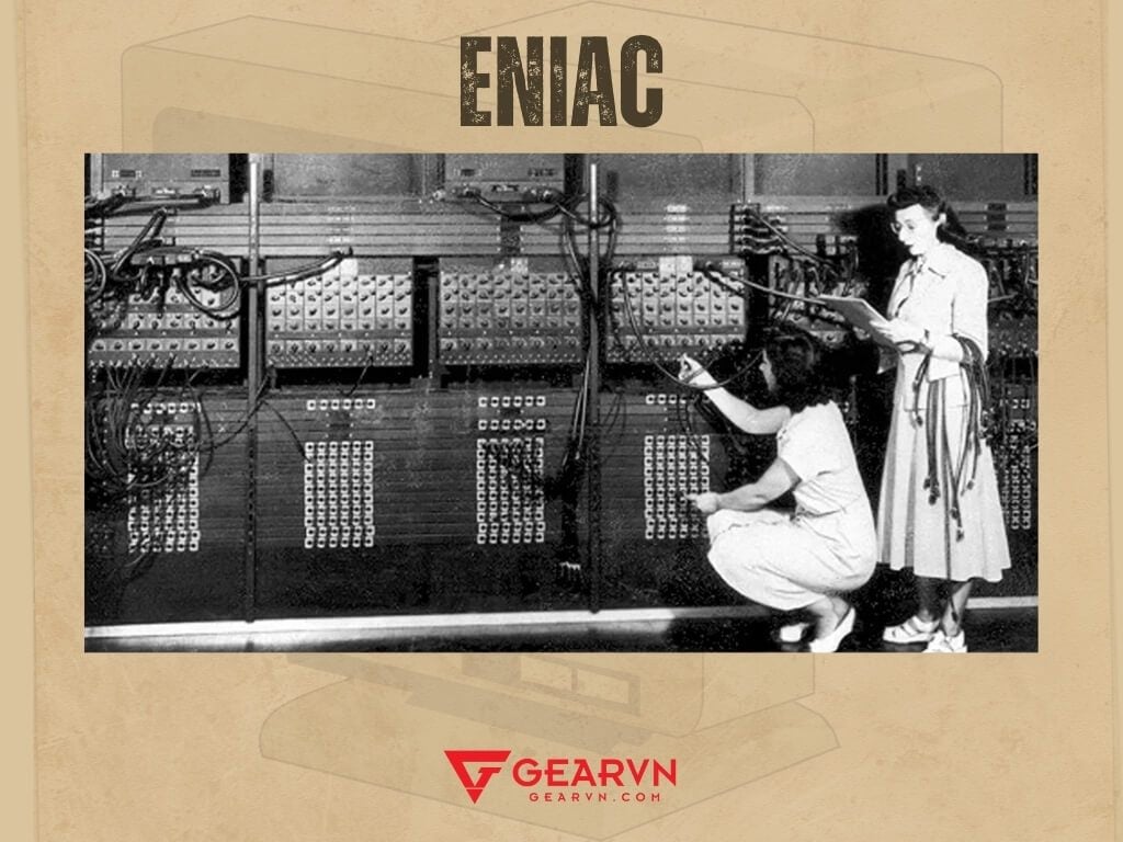 ENIAC thực hiện tính toán như thế nào? - GEARVN