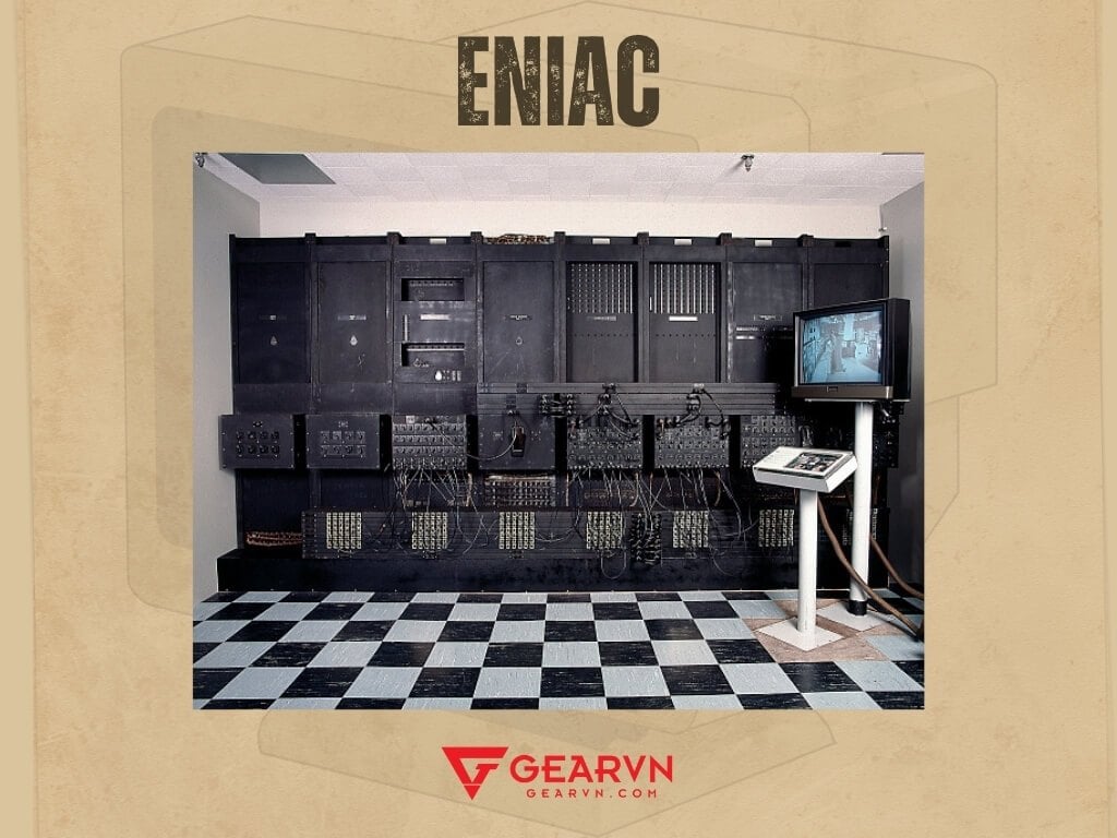 Ảnh hướng của máy tính ENIAC - GEARVN