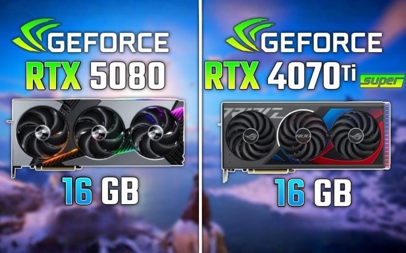 RTX 5080 dùng kiến trúc Blackwell,RTX 4070 Ti Super dùng Ada Lovelace