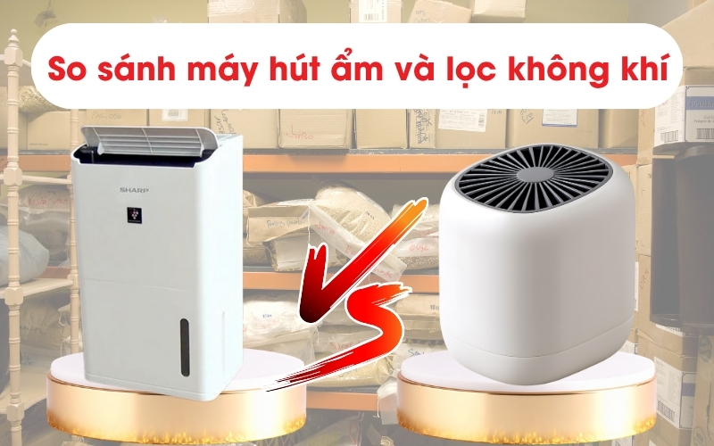 So sánh Máy hút ẩm và máy lọc không khí
