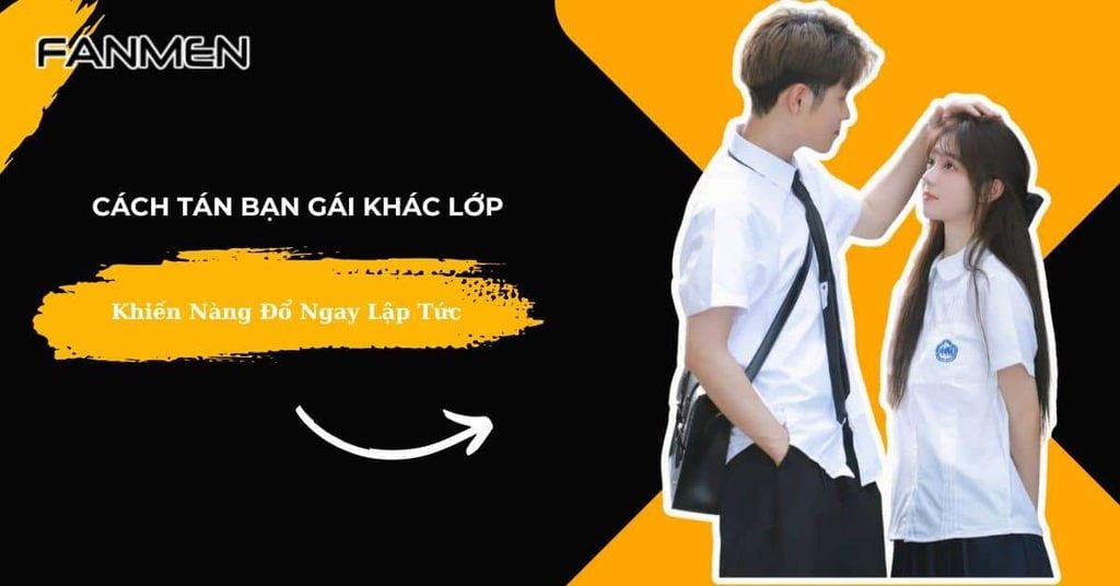 Cách tán bạn gái khác lớp
