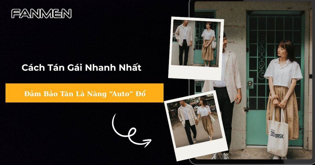 Cách tán gái nhanh nhất