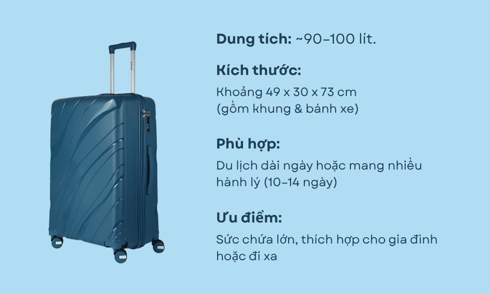 Vali lớn: phù hợp chuyến đi dài, nhiều hành lý.