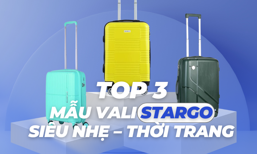 Stargo nổi bật với các dòng vali siêu nhẹ bền bỉ, tiện dụng và có giá hợp lý