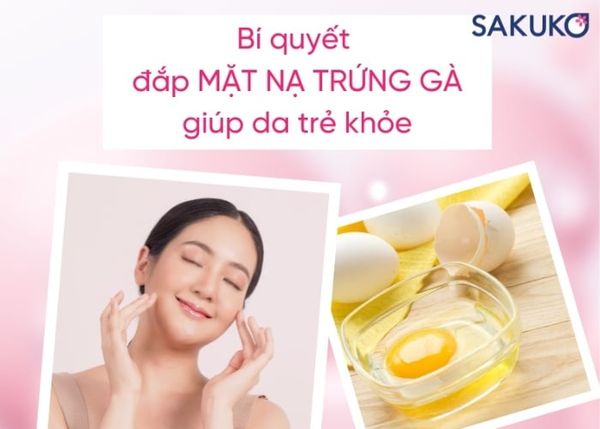 Hướng dẫn cách pha chế công thức mặt nạ cùng trứng gà
