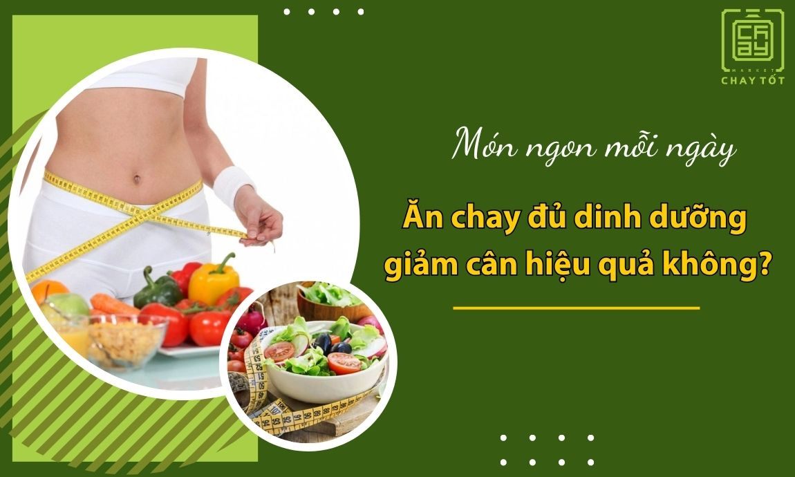 Việc áp dụng thực đơn ăn chay giảm cân giúp giảm cân hiệu quả