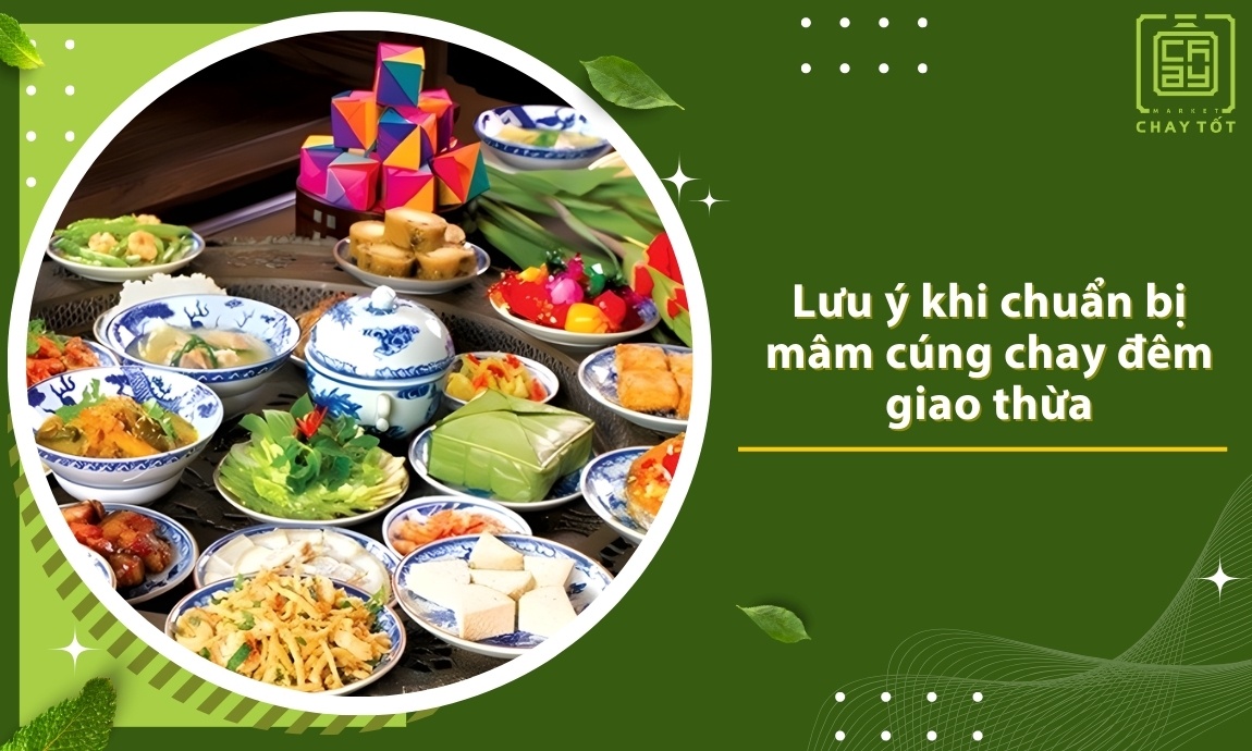 Lưu ý khi chuẩn bị mâm cúng chay đêm giao thừa