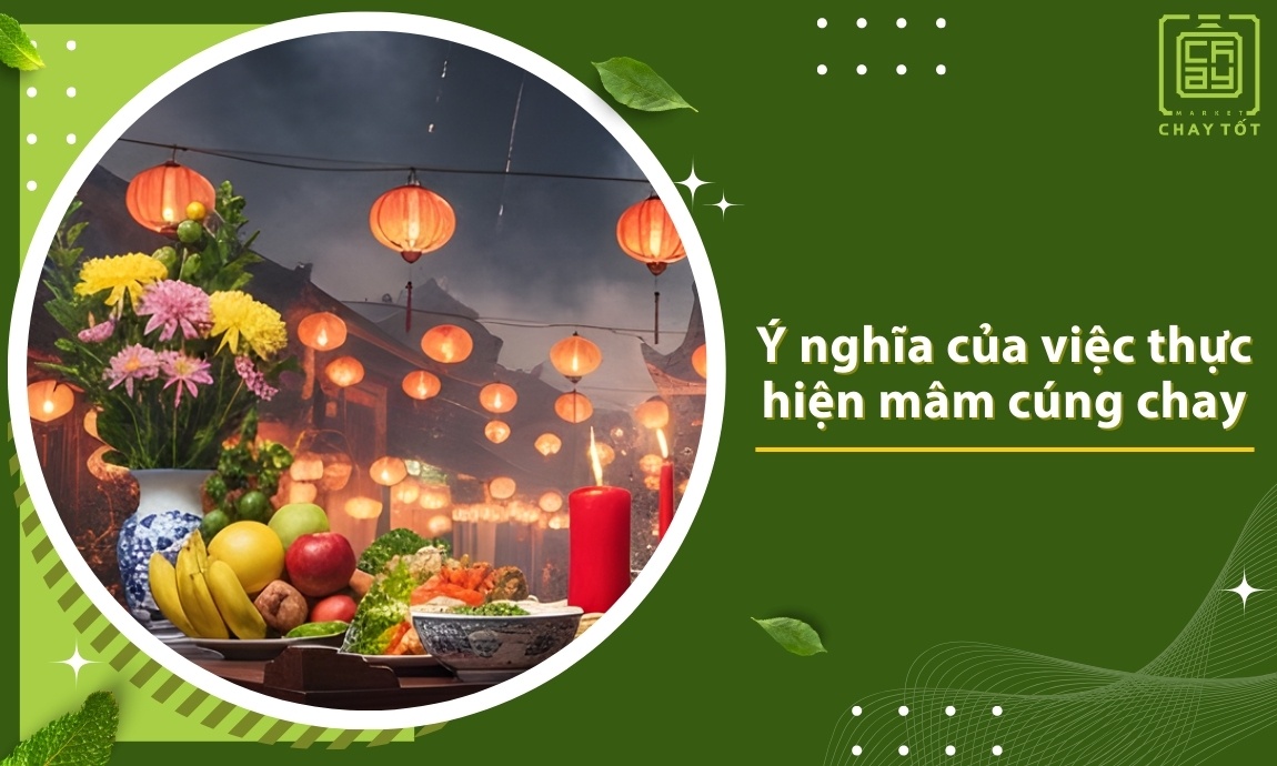 Ý nghĩa của việc thực hiện mâm cúng chay đêm giao thừa
