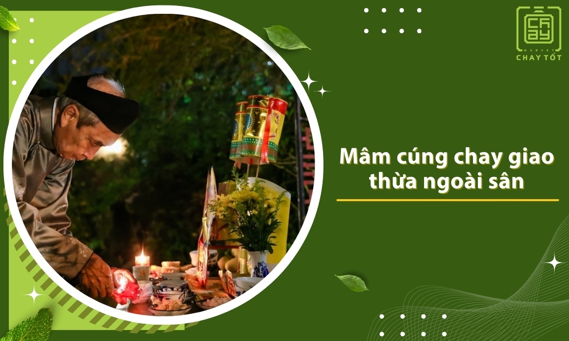 Ý nghĩa mâm cúng giao thừa ngoài sân