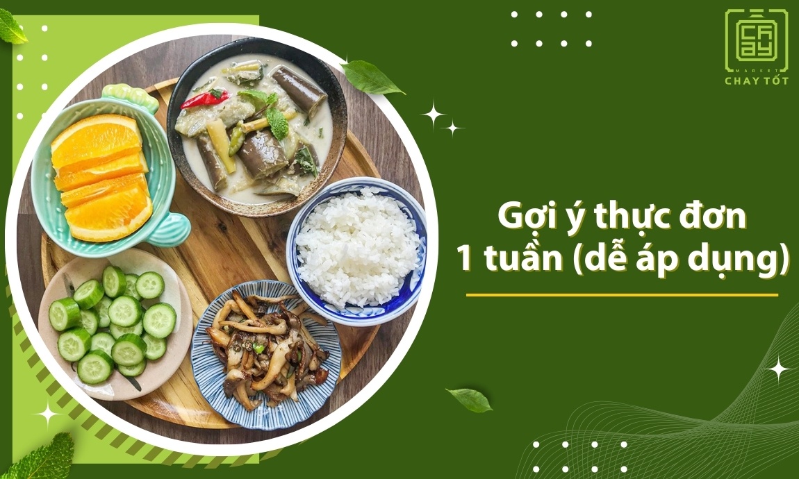 Gợi ý thực đơn 1 tuần cho người mới bắt đầu ăn chay